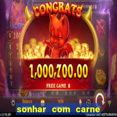 sonhar com carne de porco jogo do bicho